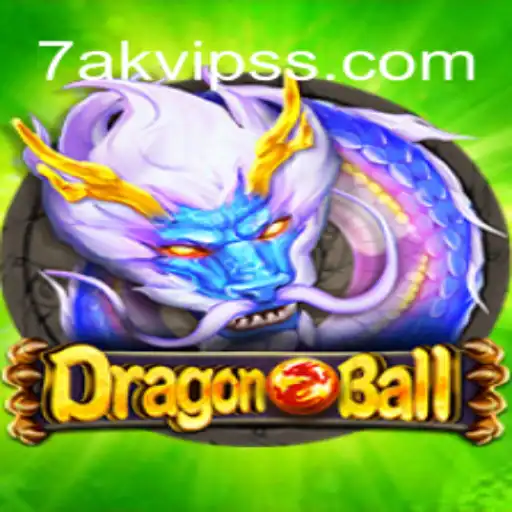The Exciting World of DragonBall Featuring 7AK VIP: A Deep Dive