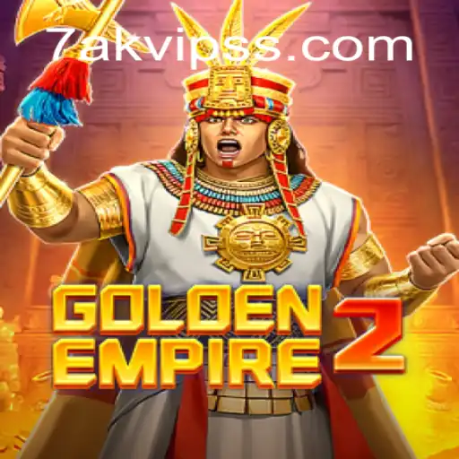 Unveiling the Adventures of GoldenEmpire2: Explore the Magnificent World of 7AK VIP