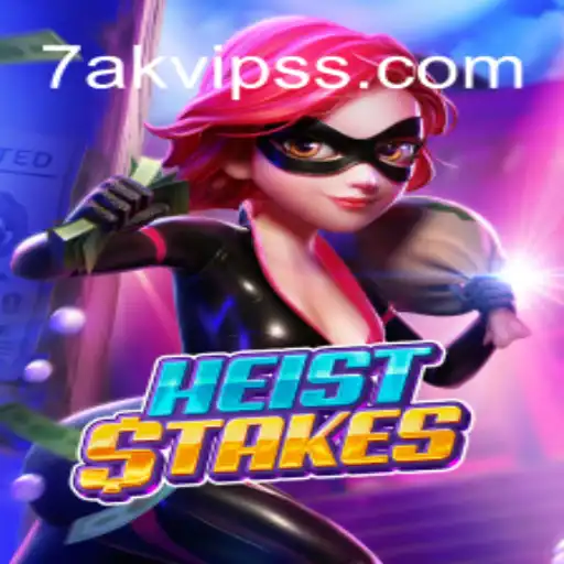 Unveiling the Excitement of HeistStakes and the Thrill of 7AK VIP