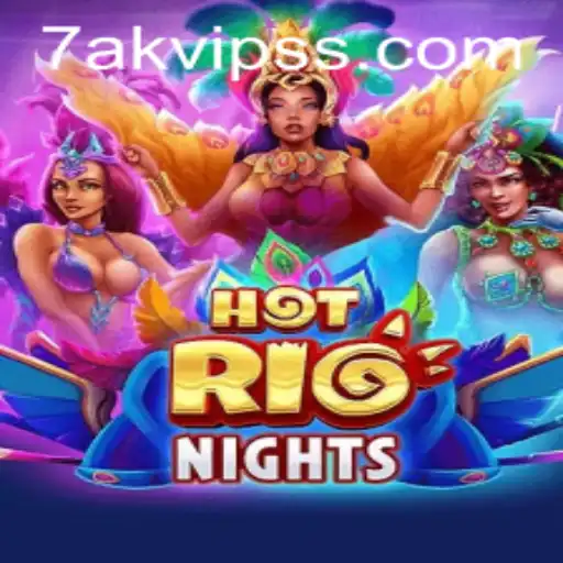 Exploring the Sizzle of HotRioNights and Uncovering the Thrill Behind 7AK VIP