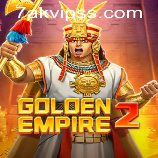 Unveiling the Adventures of GoldenEmpire2: Explore the Magnificent World of 7AK VIP