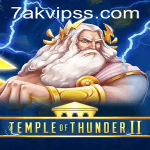 Unraveling the Mysteries of TempleofThunderII: Enter the Realm of 7AK VIP